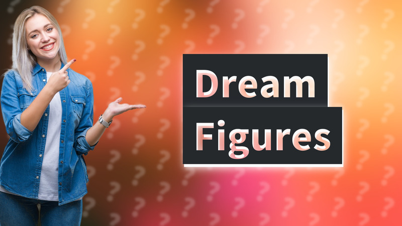 Dream Figures