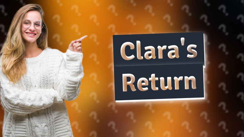 Clara's Return