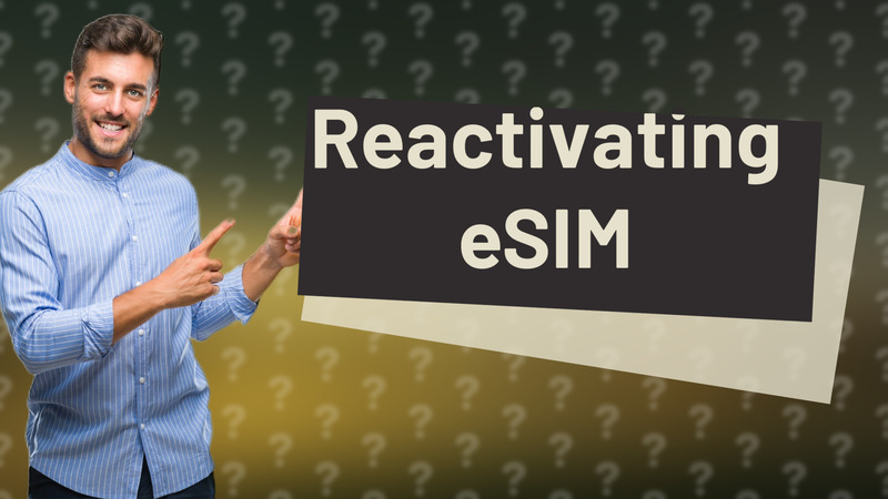 Reactivating eSIM