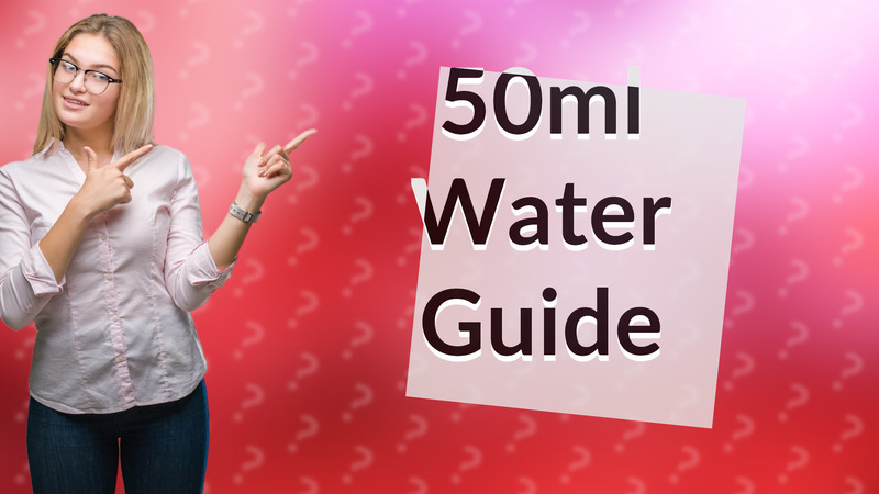 50ml Water Guide