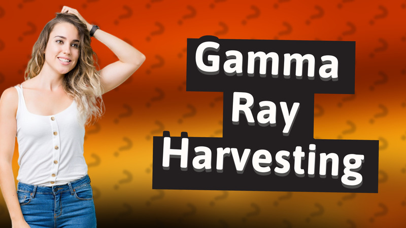 Gamma Ray Harvesting