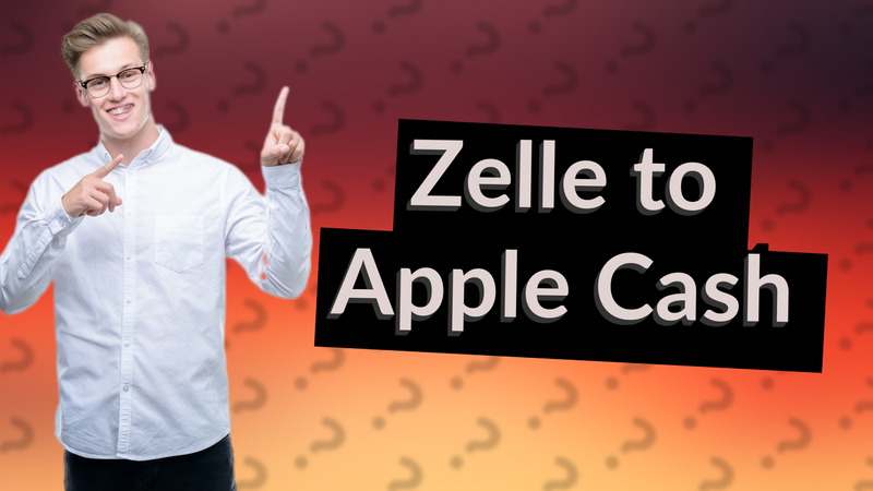 Zelle to Apple Cash