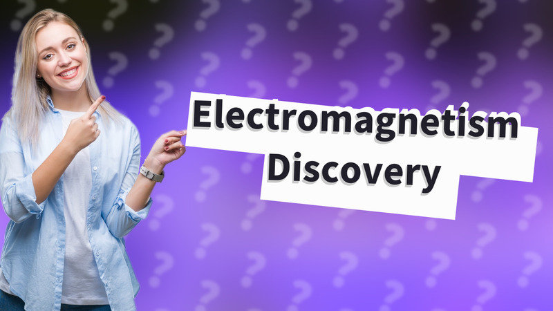 Electromagnetism Discovery
