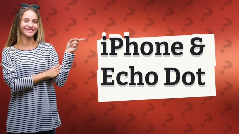 iPhone & Echo Dot