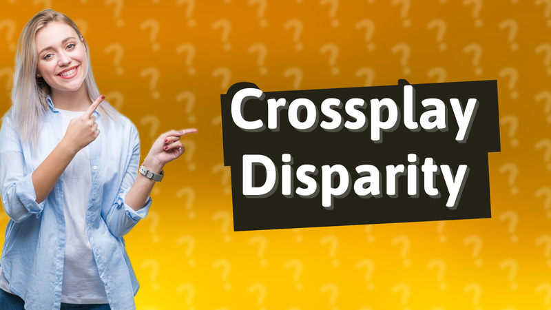 Crossplay Disparity