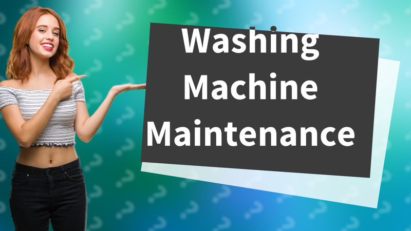 Washing Machine Maintenance