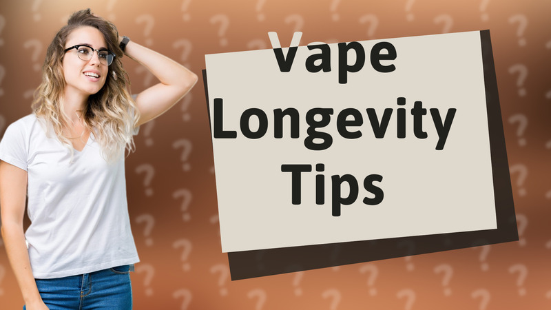 Vape Longevity Tips