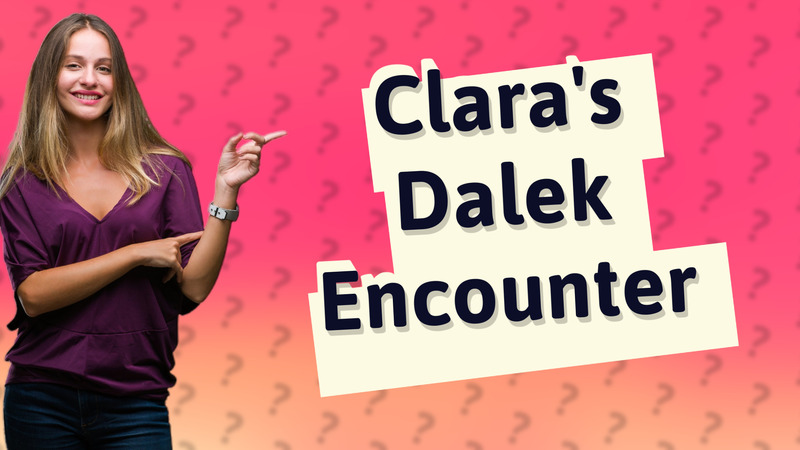 Clara's Dalek Encounter