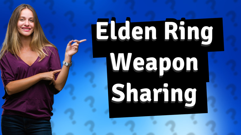 Elden Ring Weapon Sharing