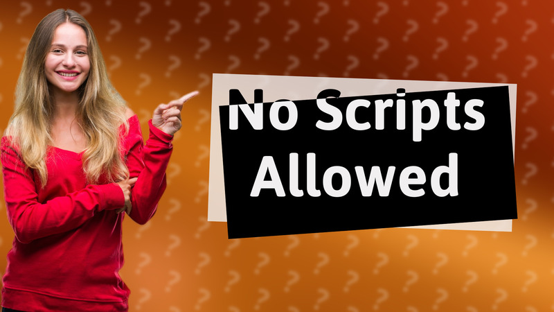 No Scripts Allowed