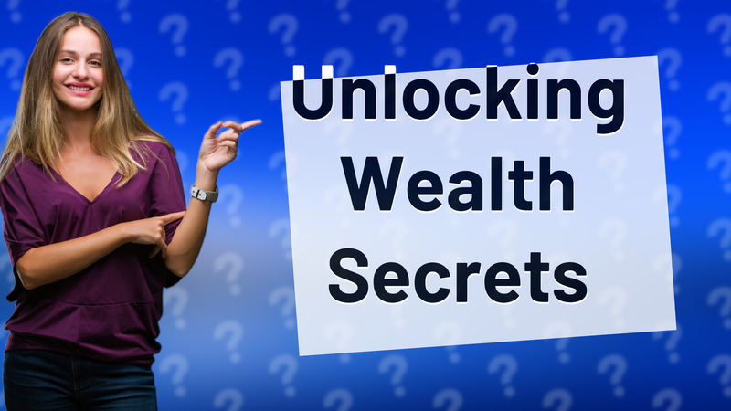 Unlocking Wealth Secrets