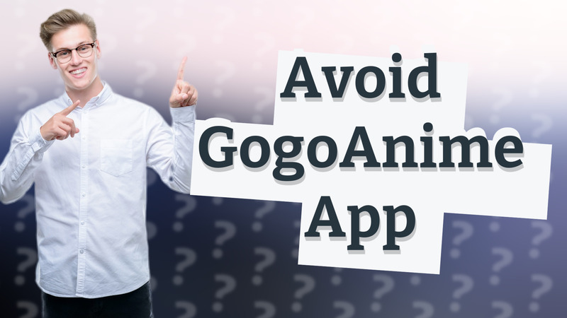 Avoid GogoAnime App