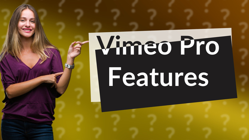 Vimeo Pro Features