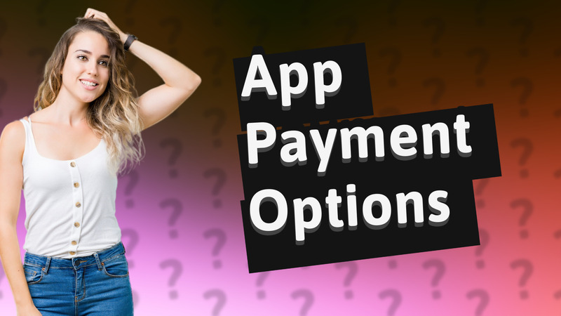 App Payment Options