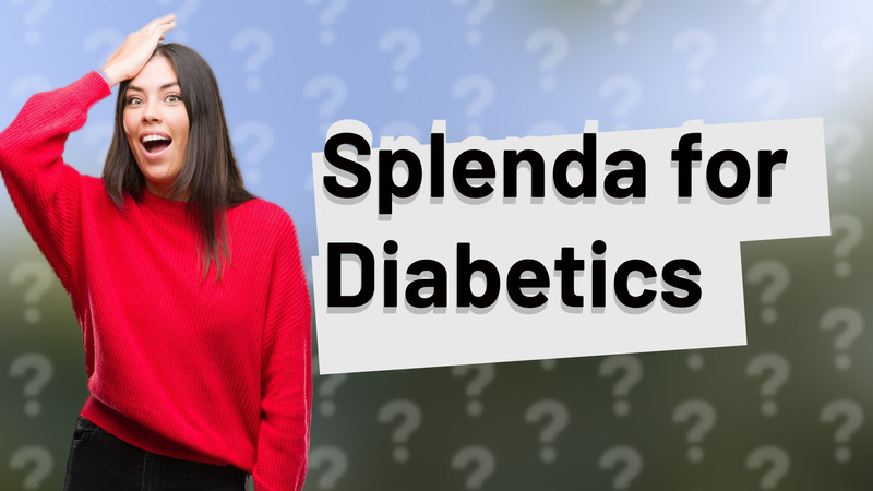 Splenda for Diabetics