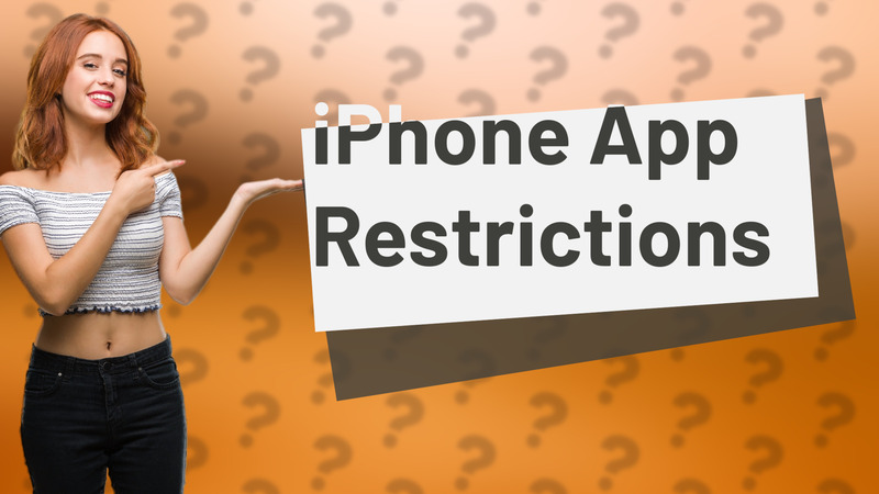 iPhone App Restrictions