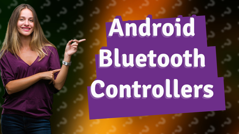 Android Bluetooth Controllers