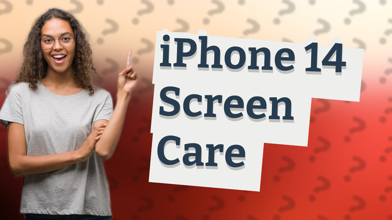 iPhone 14 Screen Care
