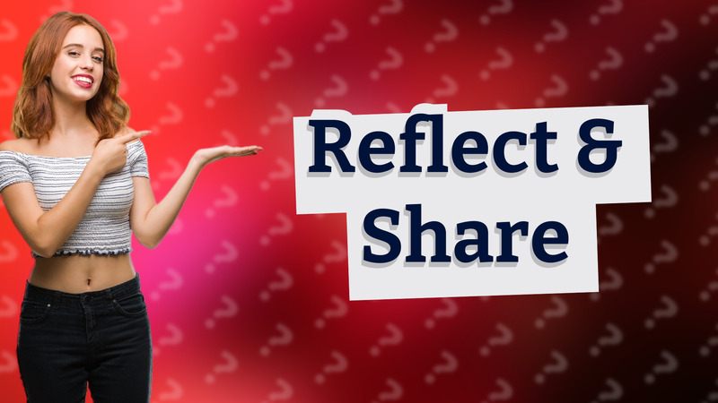 Reflect & Share