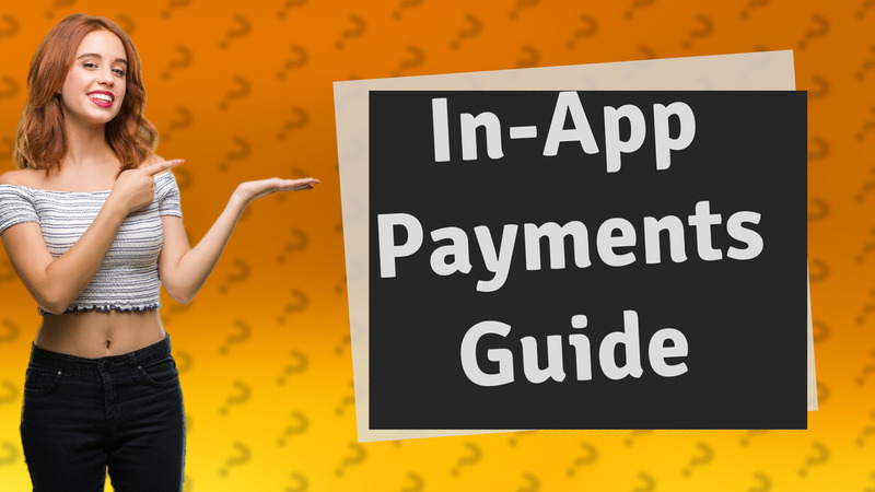 In-App Payments Guide