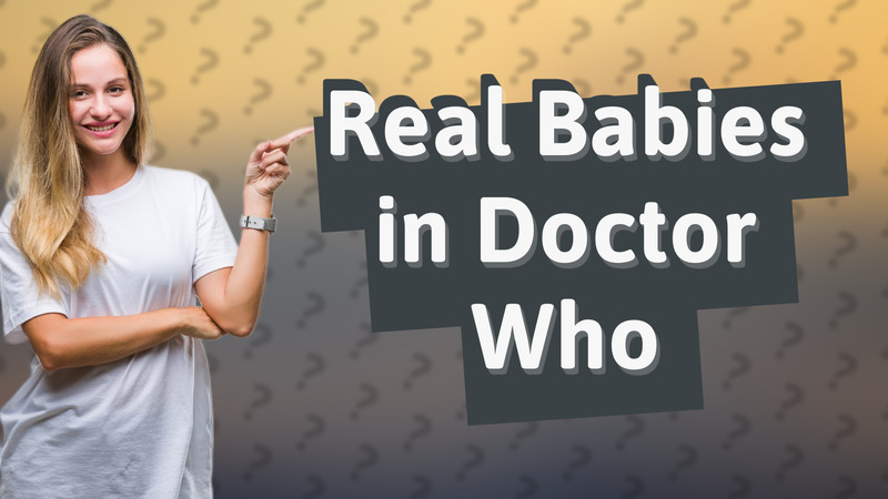 Real Babies in Doctor Who