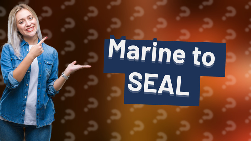 Marine to SEAL
