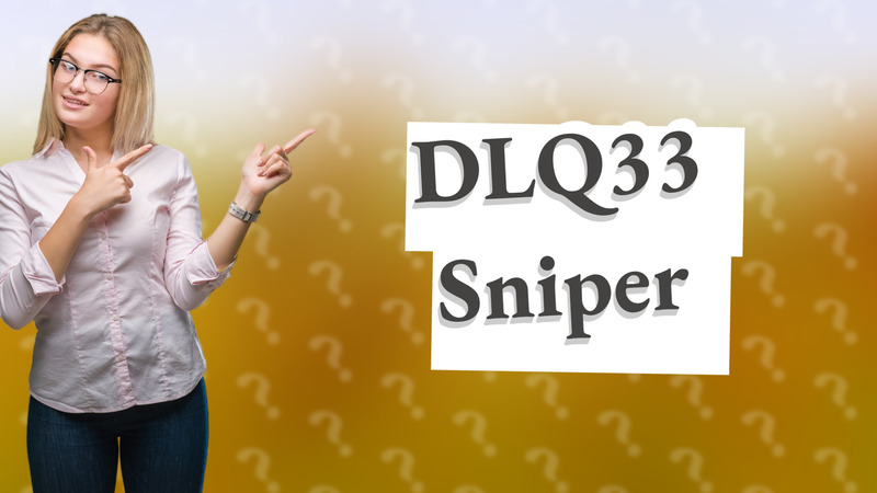 DLQ33 Sniper