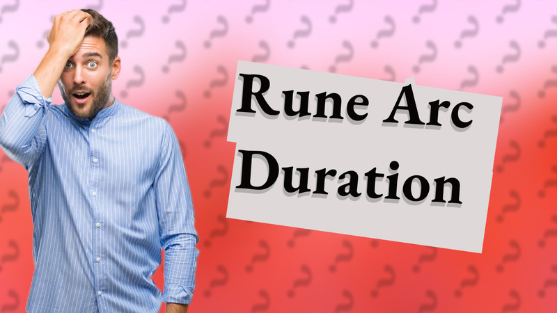 Rune Arc Duration