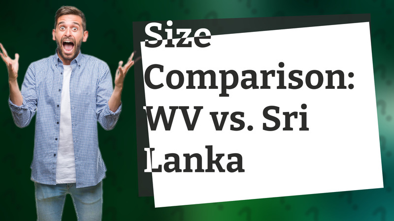 Size Comparison: WV vs. Sri Lanka