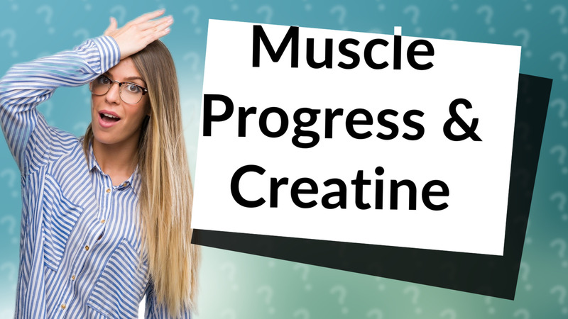 Muscle Progress & Creatine