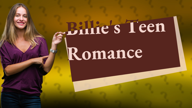 Billie's Teen Romance