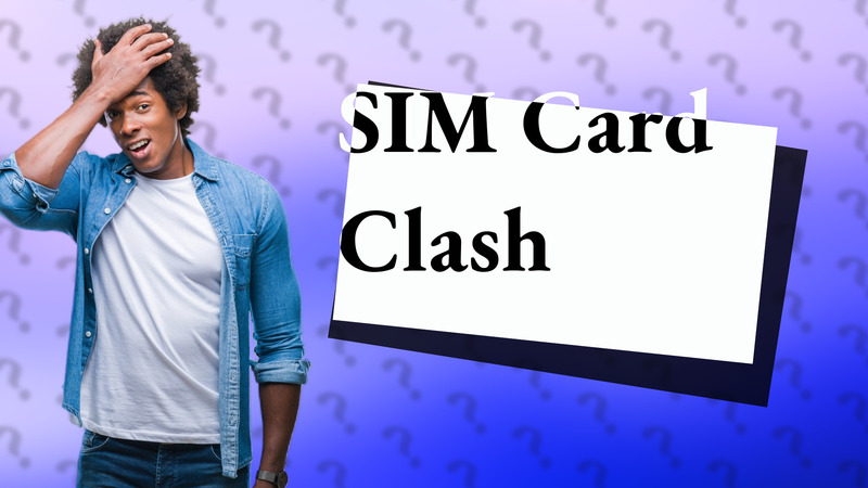 SIM Card Clash