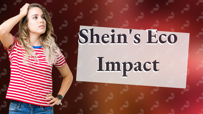 Shein's Eco Impact