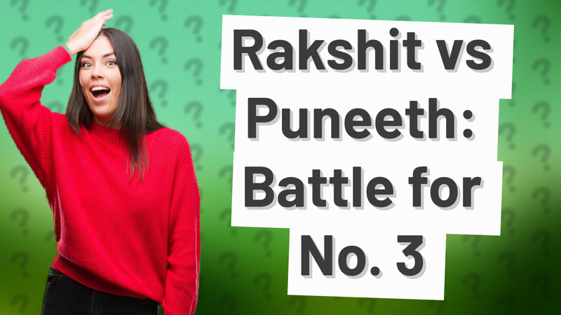 Rakshit vs Puneeth: Battle for No. 3