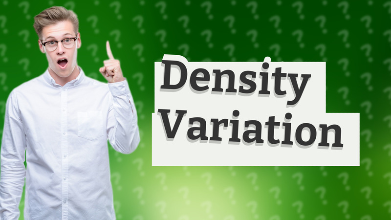 Density Variation