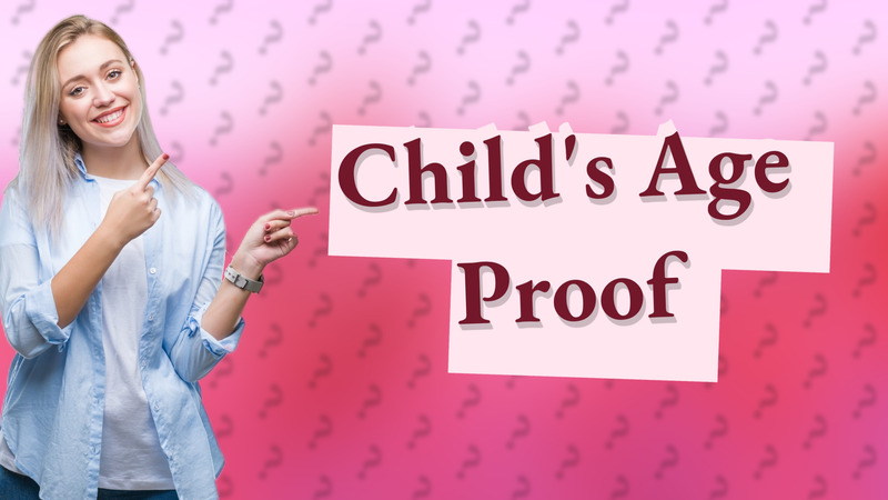 Child's Age Proof