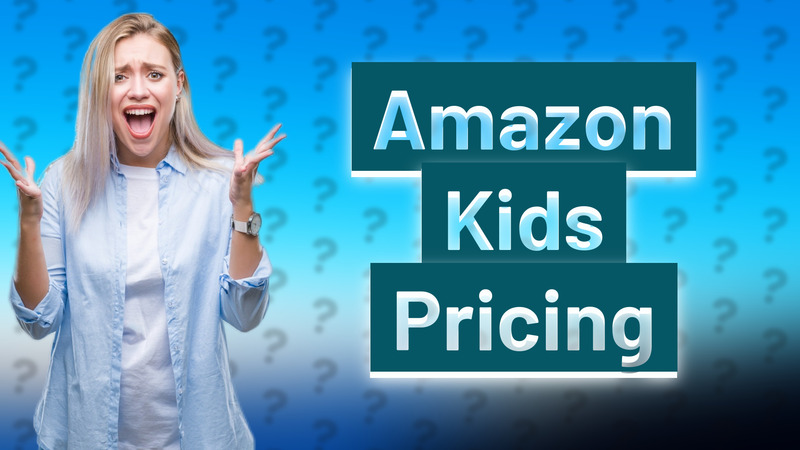 Amazon Kids Pricing