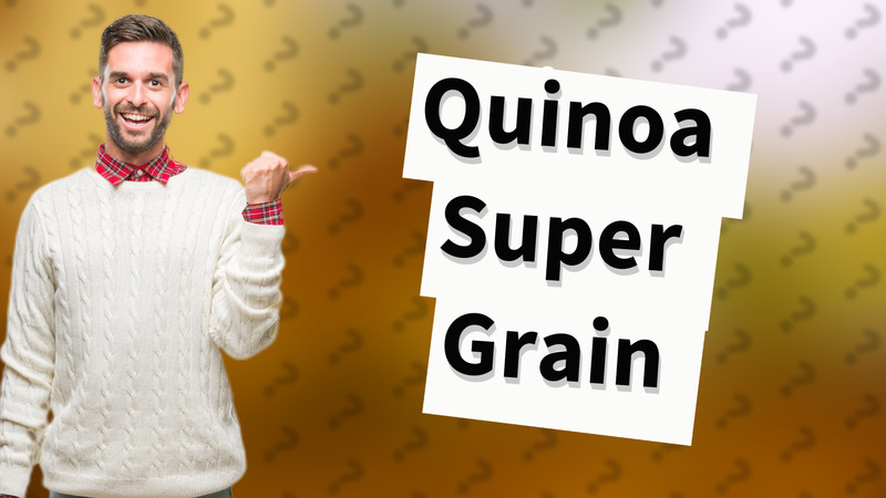 Quinoa Super Grain