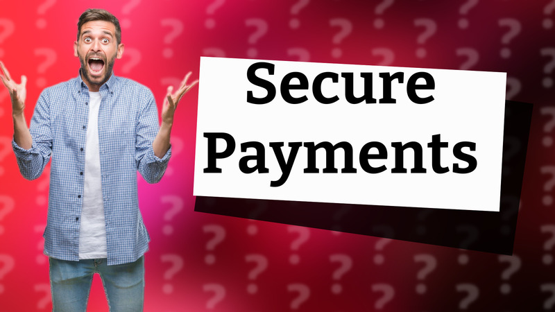 Secure Payments
