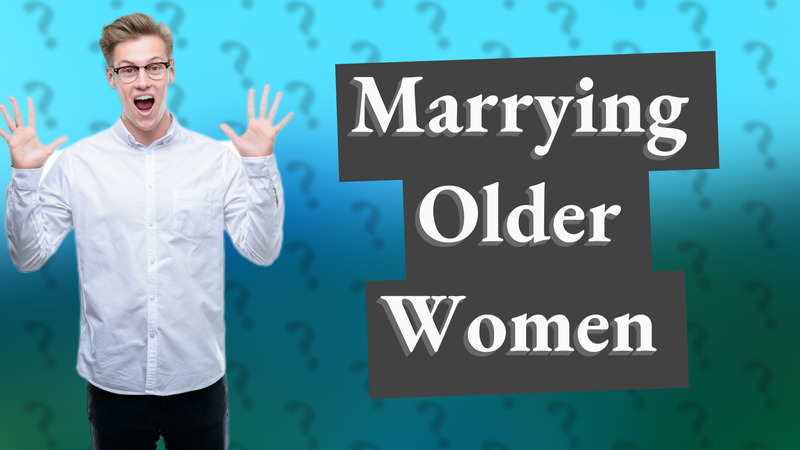 Marrying Older Women