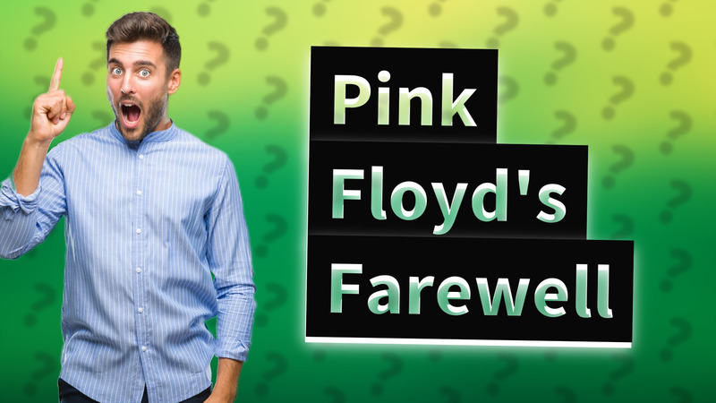 Pink Floyd's Farewell
