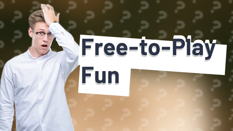 Free-to-Play Fun