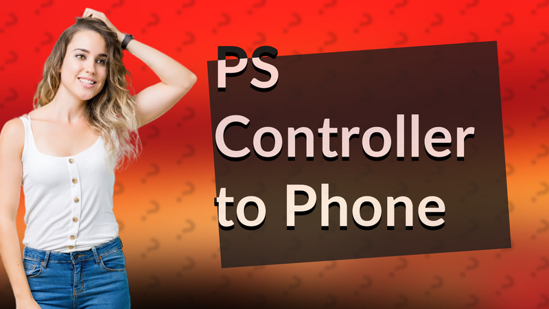 PS Controller to Phone