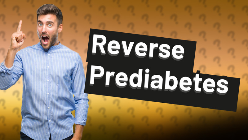 Reverse Prediabetes