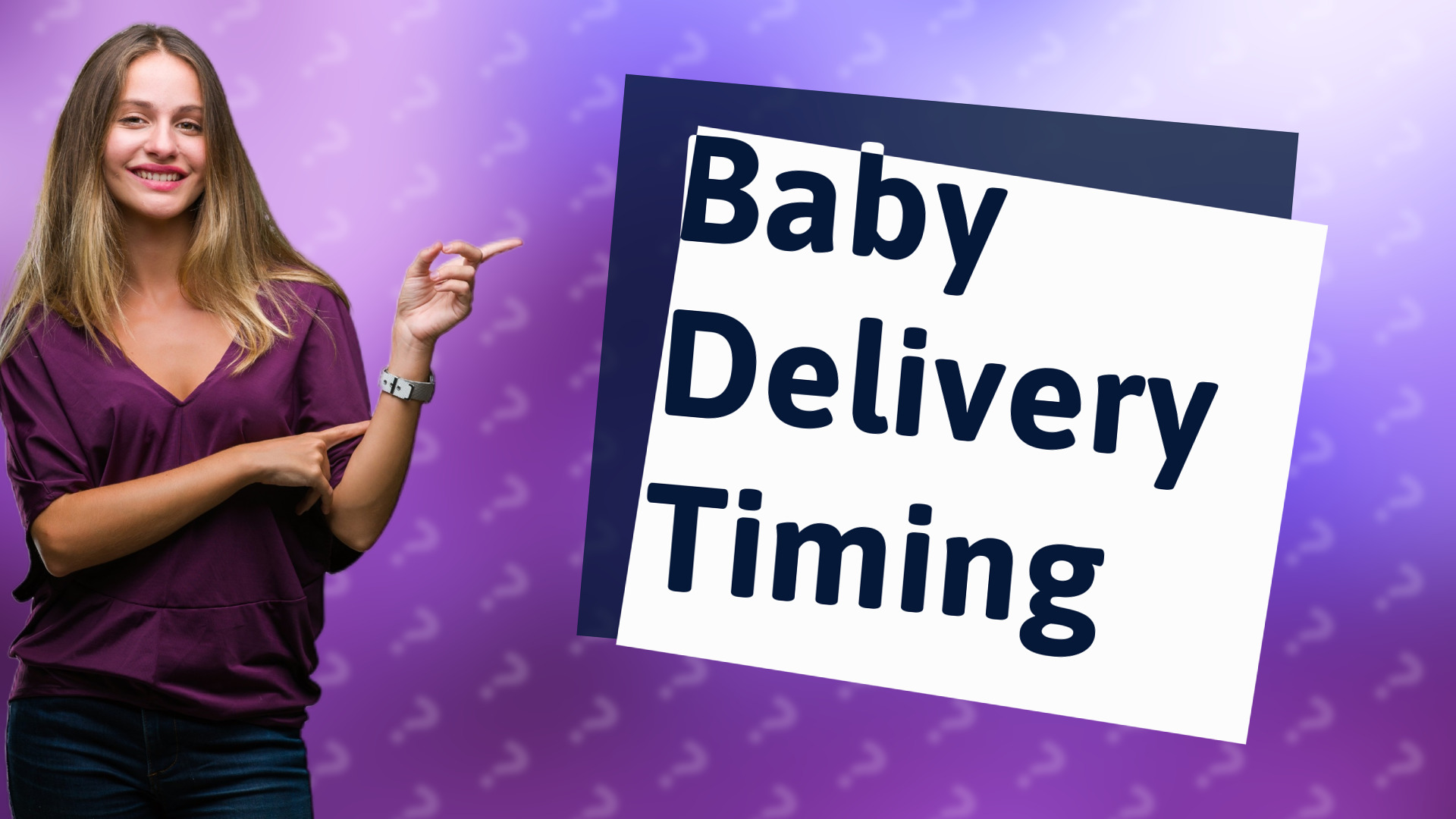 Baby Delivery Timing