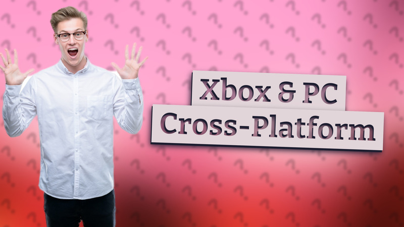 Xbox & PC Cross-Platform