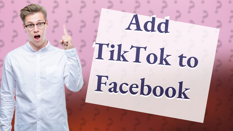 Add TikTok to Facebook