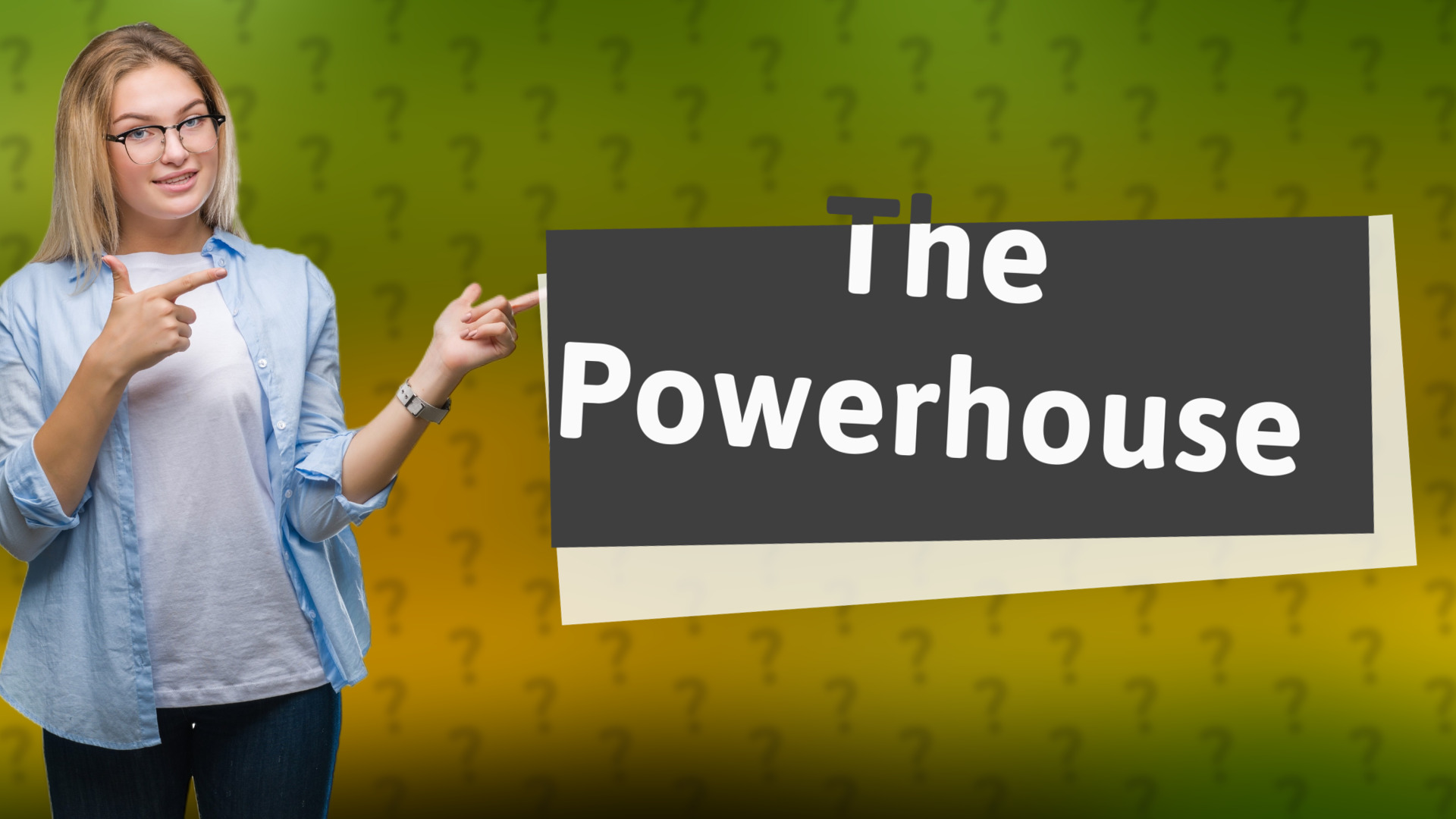 The Powerhouse