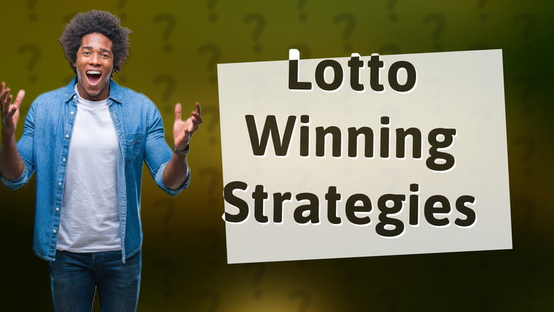 Lotto Winning Strategies