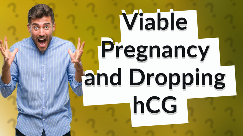 Viable Pregnancy and Dropping hCG